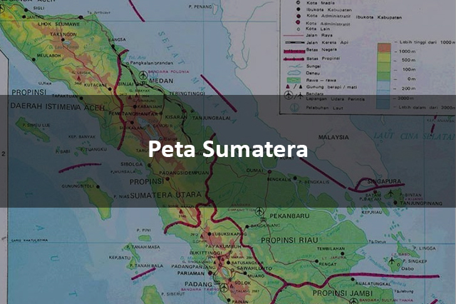 Peta Sumatera - Lengkap Beserta Gambar dan Penjelasan - LezGetReal