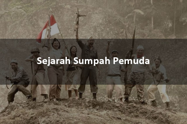 Sejarah Sumpah Pemuda Beserta Isi Teks Sumpah Pemuda [Lengkap]