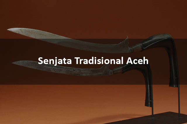 Senjata Tradisional Aceh