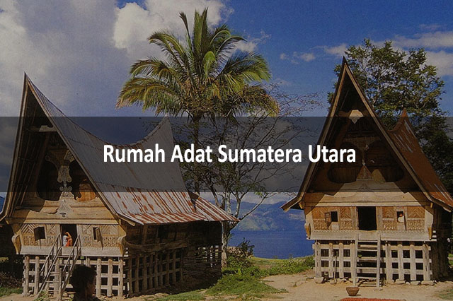 Rumah Adat Sumatera Utara