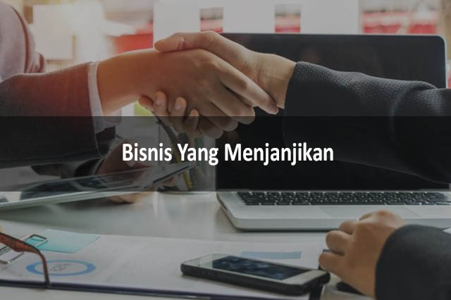 Bisnis Yang Menjanjikan