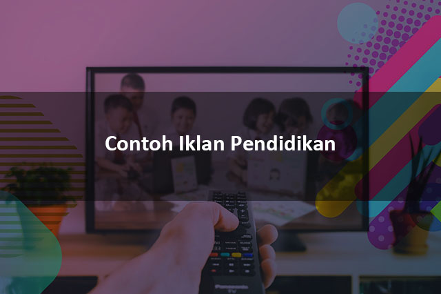 Contoh Iklan Pendidikan