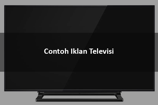 Contoh Iklan Televisi