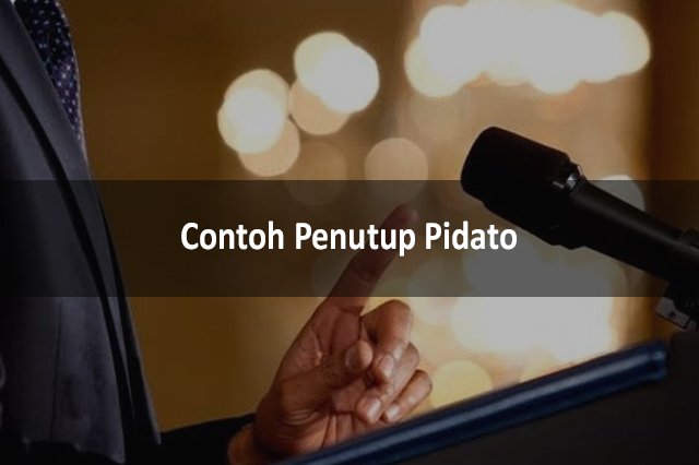 Contoh Penutup Pidato