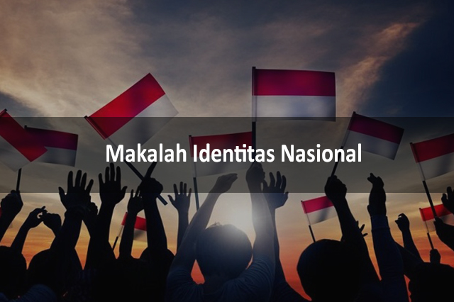 Makalah Identitas Nasional