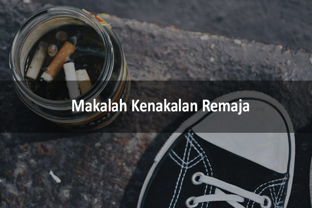 Makalah Kenakalan Remaja