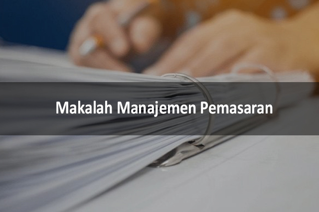 Makalah Manajemen Pemasaran