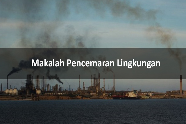 Makalah Pencemaran Lingkungan