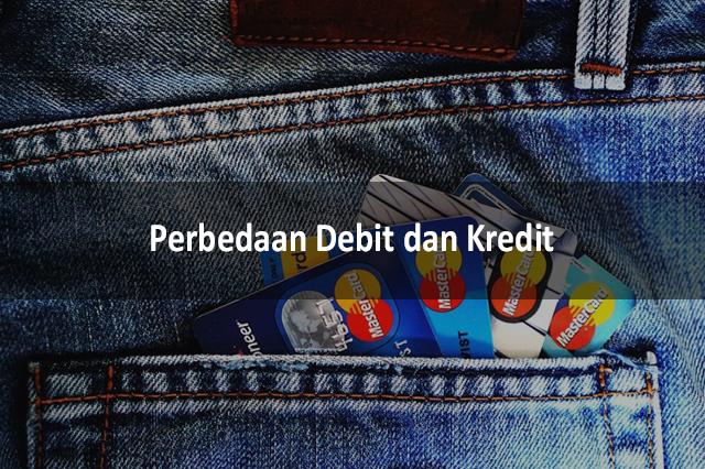 Perbedaan Debit Dan Kredit