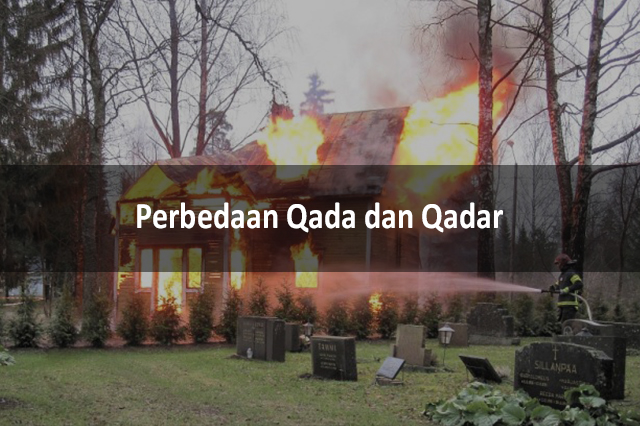 Perbedaan Qada Dan Qadar