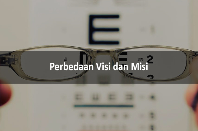 Perbedaan Visi Dan Misi