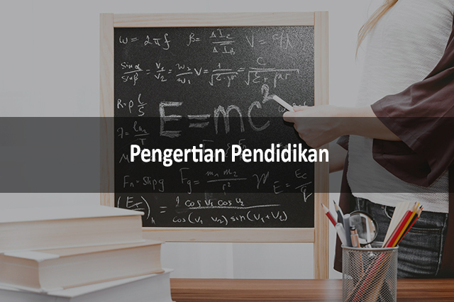 Pengertian Pendidikan