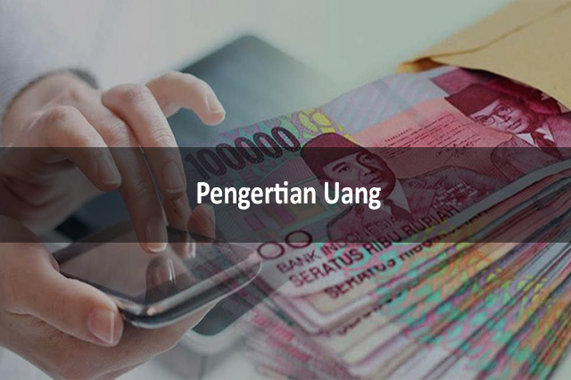 Pengertian Uang