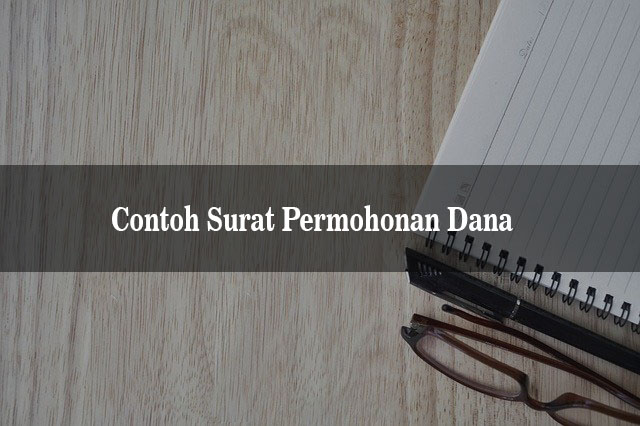 10 Contoh Surat Permohonan Dana Berbagai Keperluan Lezgetreal