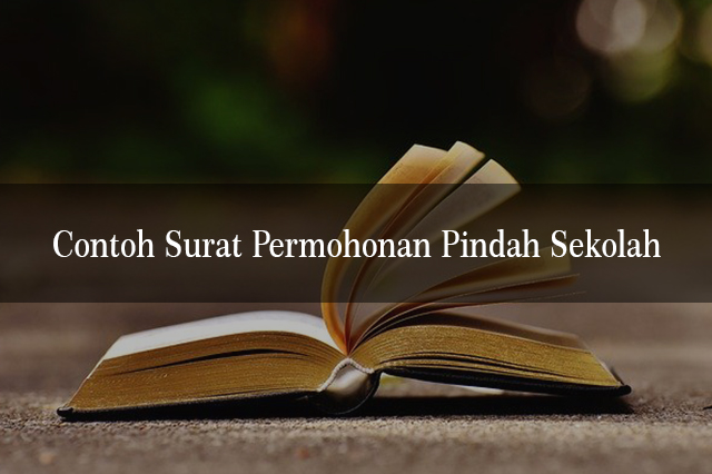 Contoh Surat Permohonan Pindah Sekolah