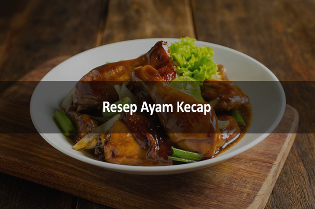 Resep Ayam Kecap