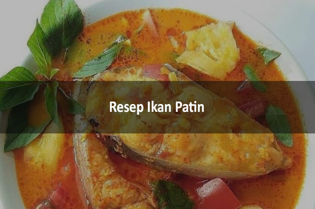 Resep Ikan Patin