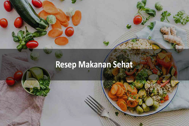 Resep Makanan Sehat