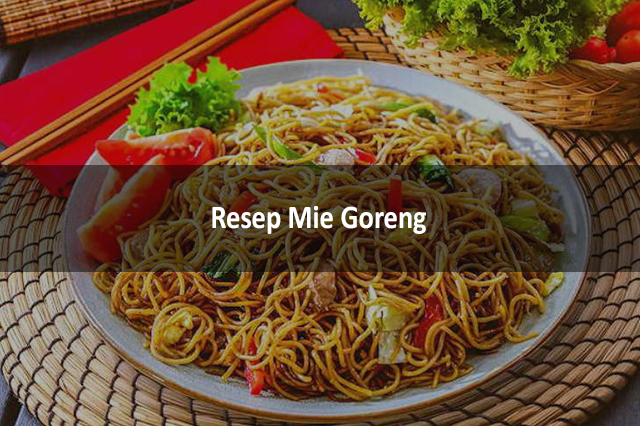 Resep Mie Goreng