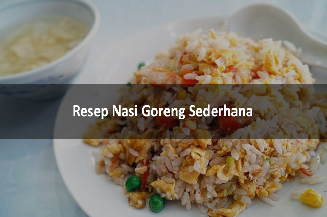 Resep Nasi Goreng Sederhana