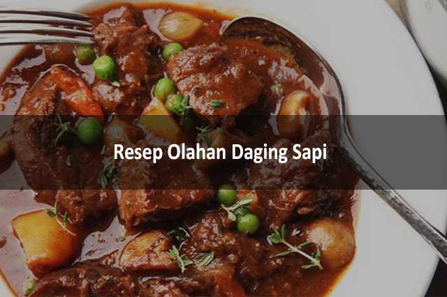 Resep Olahan Daging Sapi