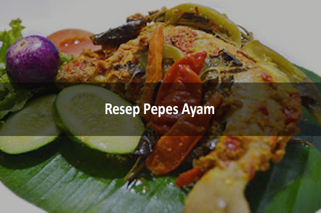 Resep Pepes Ayam