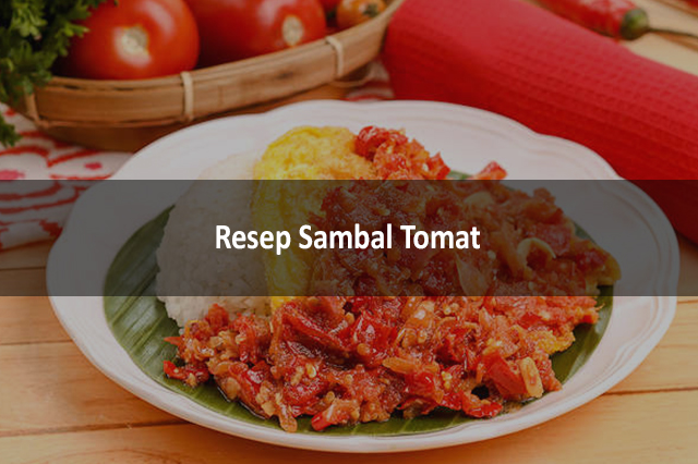 Resep Sambal Tomat