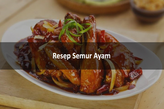 Resep Semur Ayam