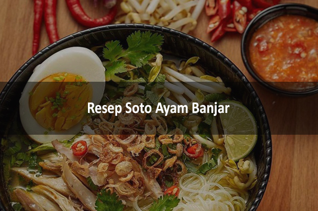 Resep Soto Ayam Banjar