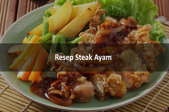 Resep Steak Ayam 