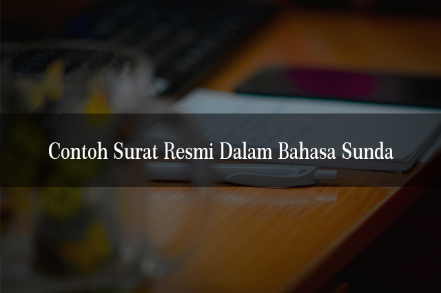 Contoh Surat Resmi Dalam Bahasa Sunda