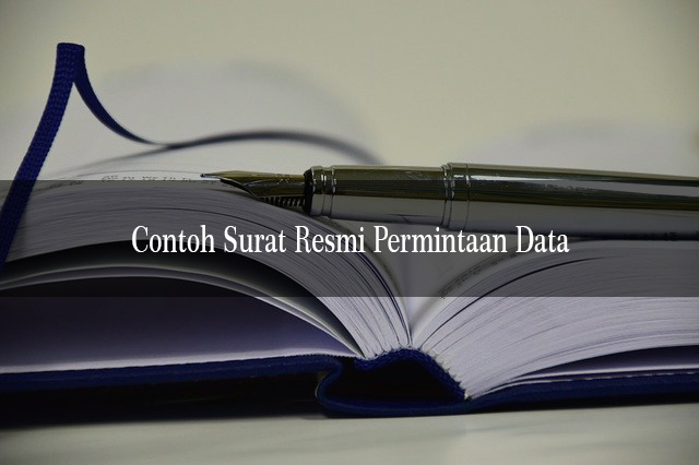 10 Contoh Surat Resmi Permintaan Data Untuk Berbagai Instansi