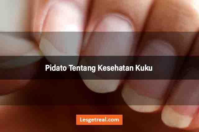 Pidato Tentang Kesehatan Kuku