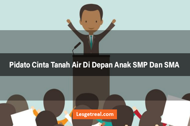 Pidato Cinta Tanah Air Di Depan Anak SMP Dan SMA