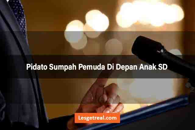 Pidato Sumpah Pemuda Di Depan Anak SD