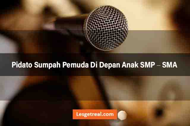 Pidato Sumpah Pemuda Di Depan Anak SMP SMA